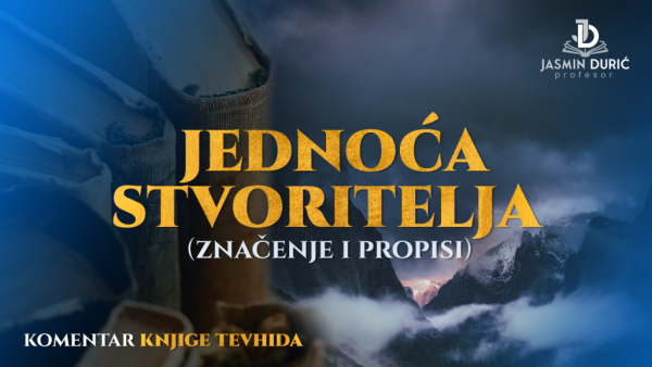 Komentar knjige tevhida - Jednoća stvoritelja (značenje i propisi)