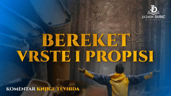 Komentar knjige tevhida - Bereket (vrste i propisi)