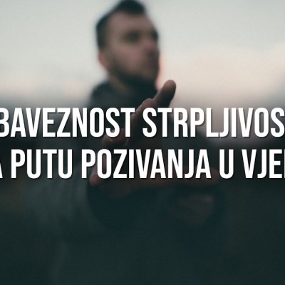 Obaveznost strpljivosti na putu pozivanja u vjeru - Jasmin Durić, prof.
