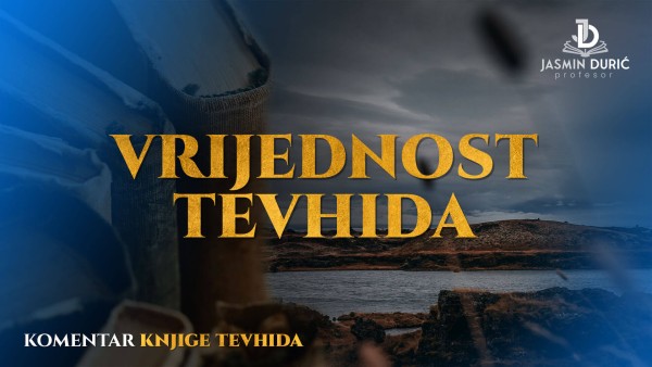 Komentar knjige tevhida - Vrijednost tevhida